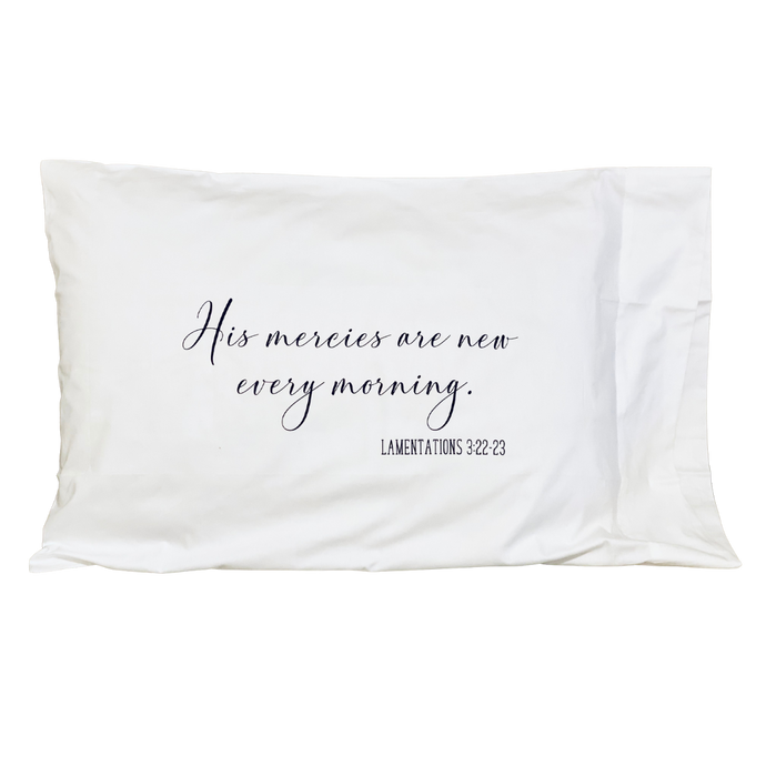 His Mercies Are New Pillow Case